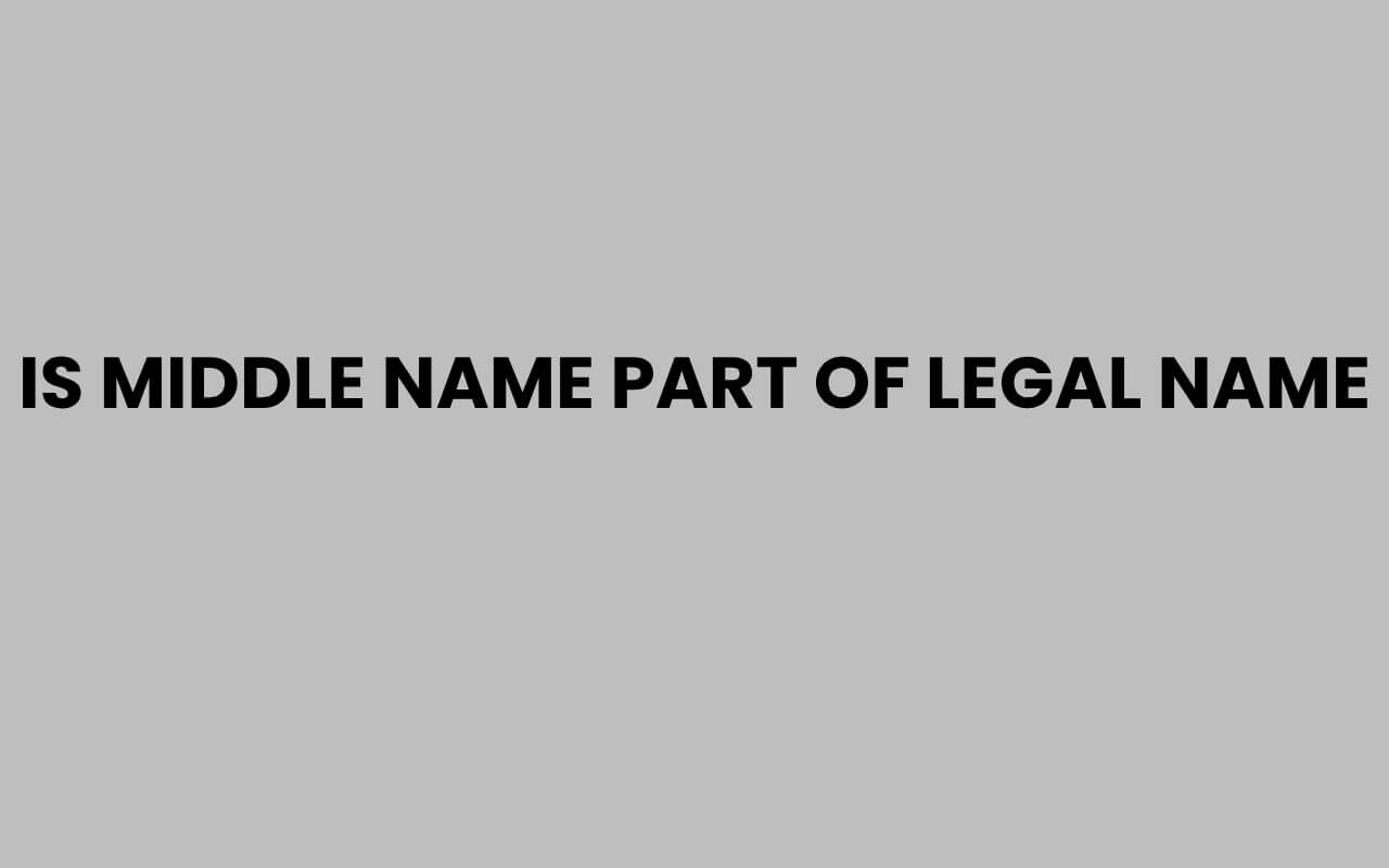 is middle name part of legal name