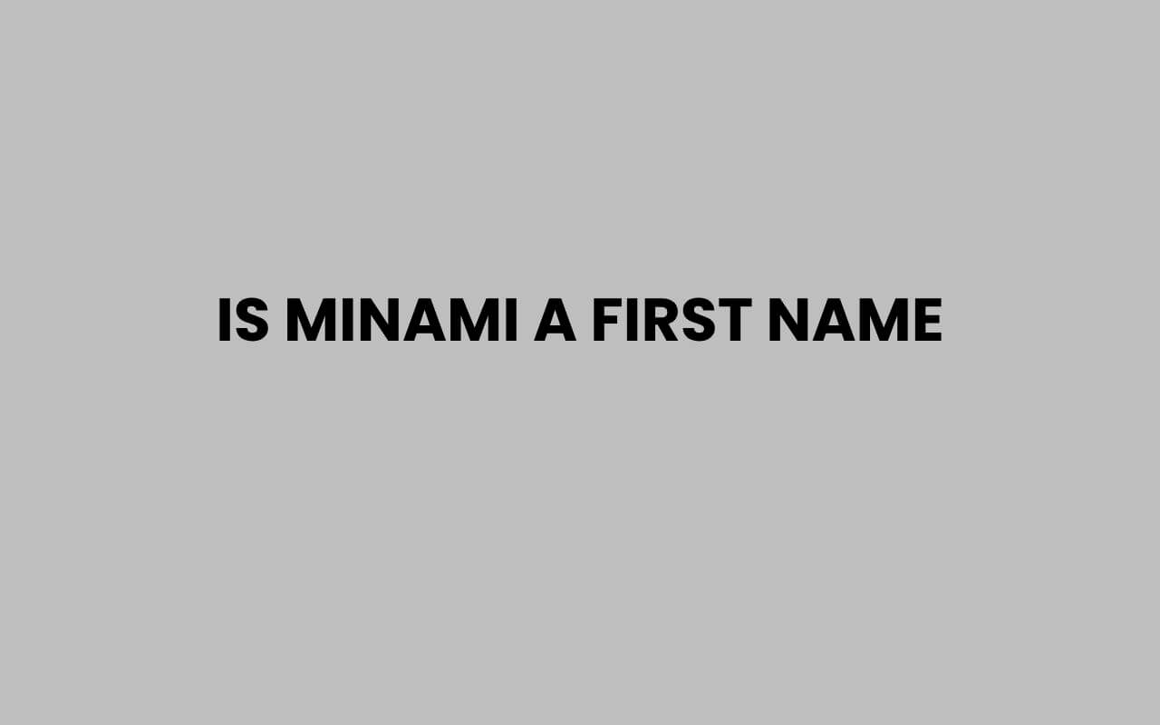 is minami a first name