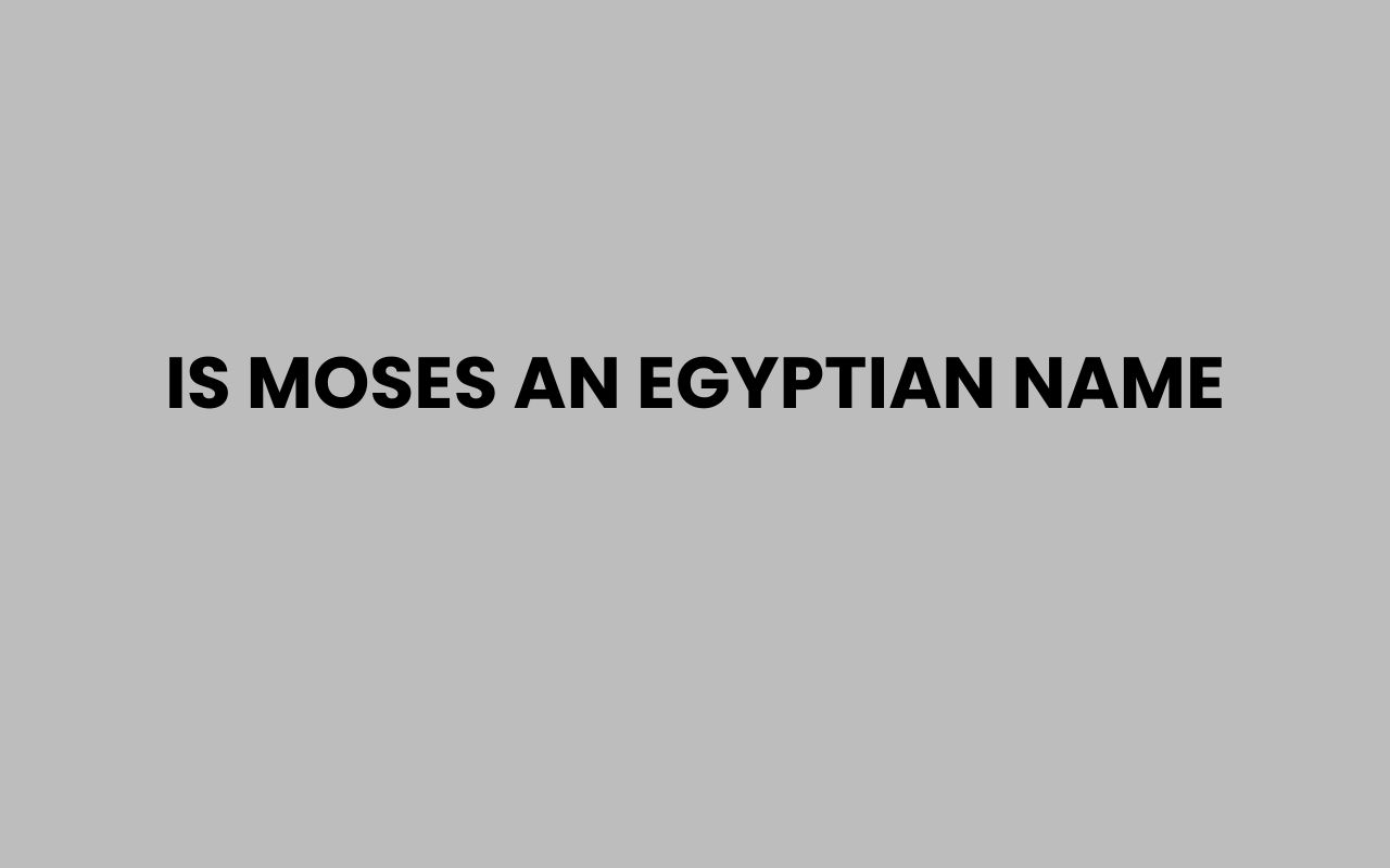 is moses an egyptian name