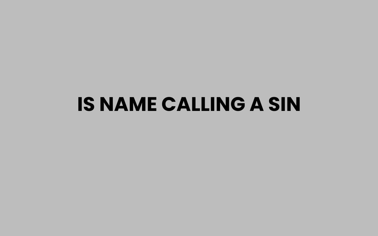 is name calling a sin