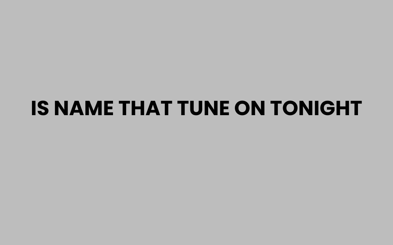 is name that tune on tonight