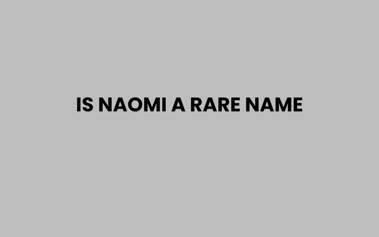 is naomi a rare name