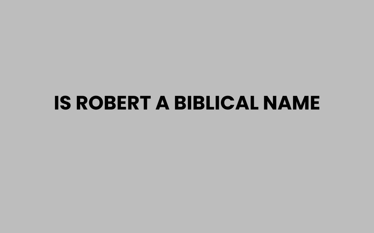 is robert a biblical name
