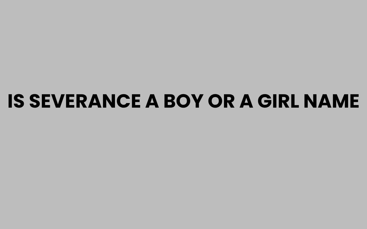 is severance a boy or a girl name