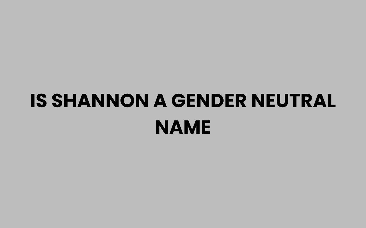 is shannon a gender neutral name