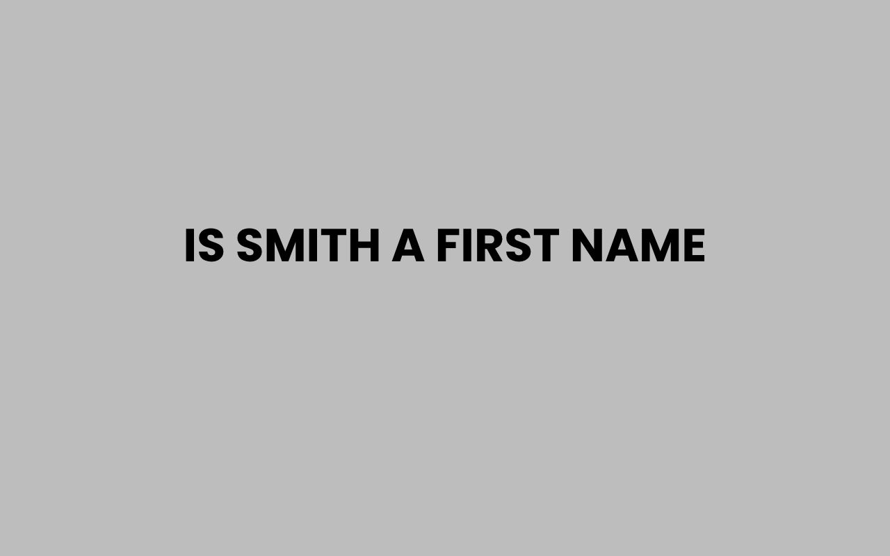 is smith a first name