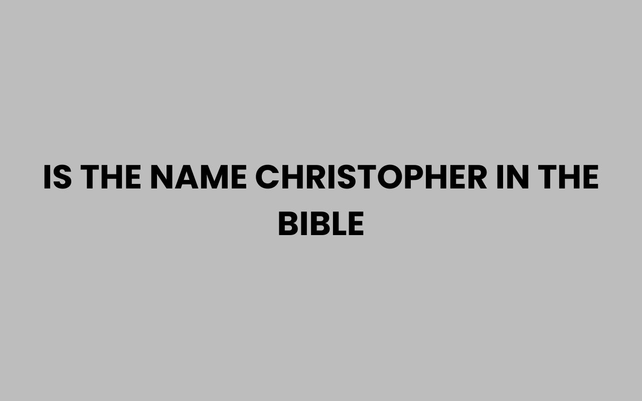 is the name christopher in the bible
