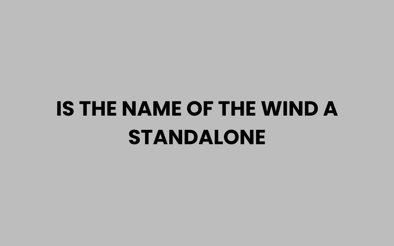 is the name of the wind a standalone