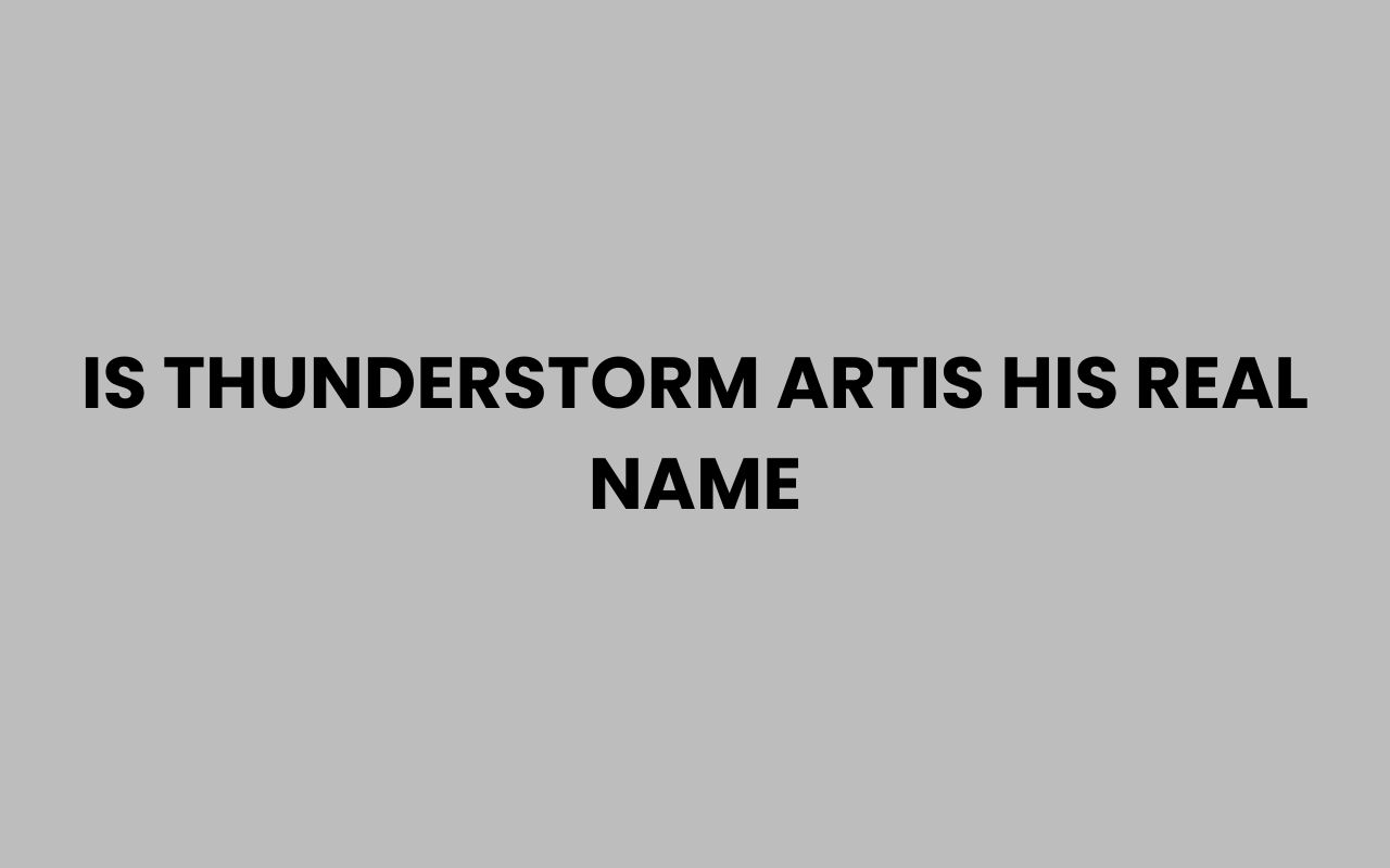 is thunderstorm artis his real name