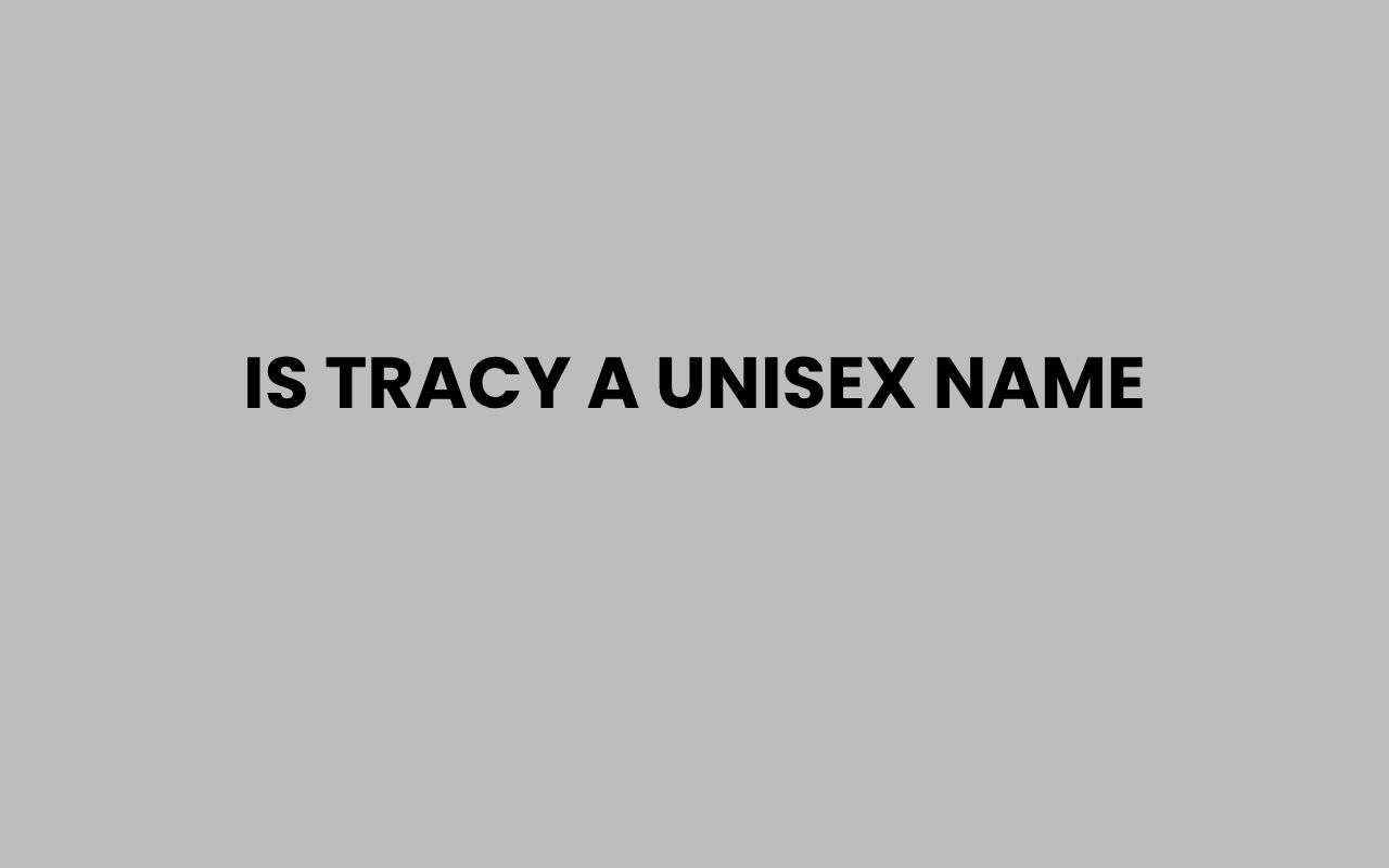 is tracy a unisex name