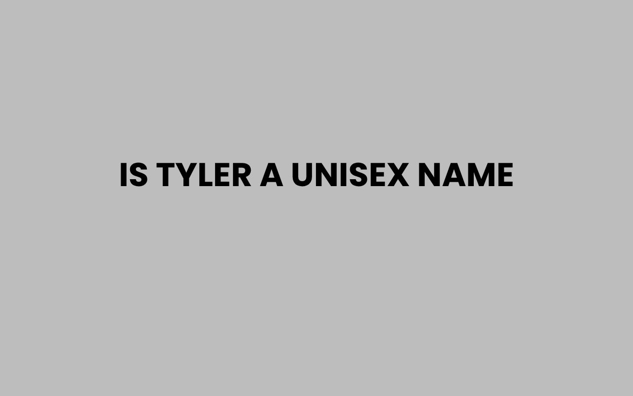 is tyler a unisex name