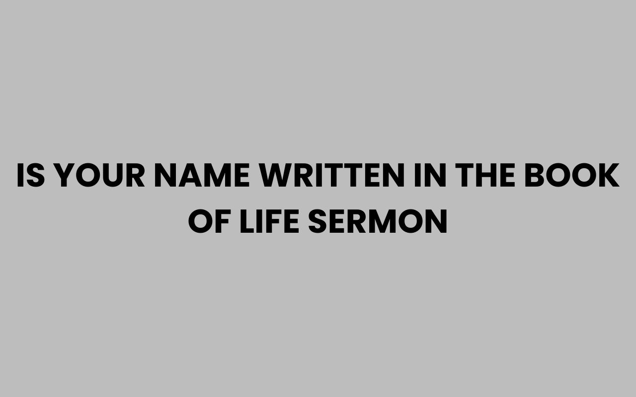 is your name written in the book of life sermon
