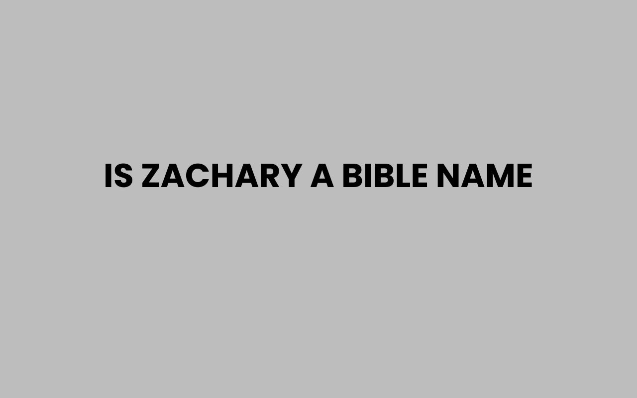 is zachary a bible name