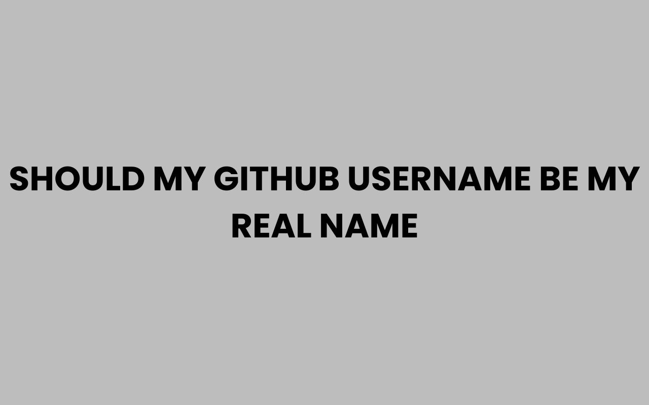 should my github username be my real name