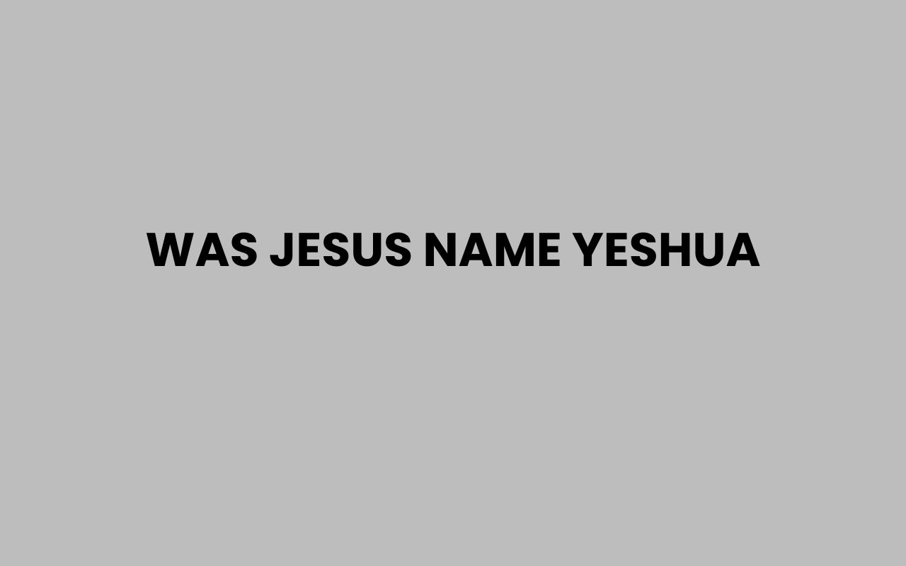 was jesus name yeshua