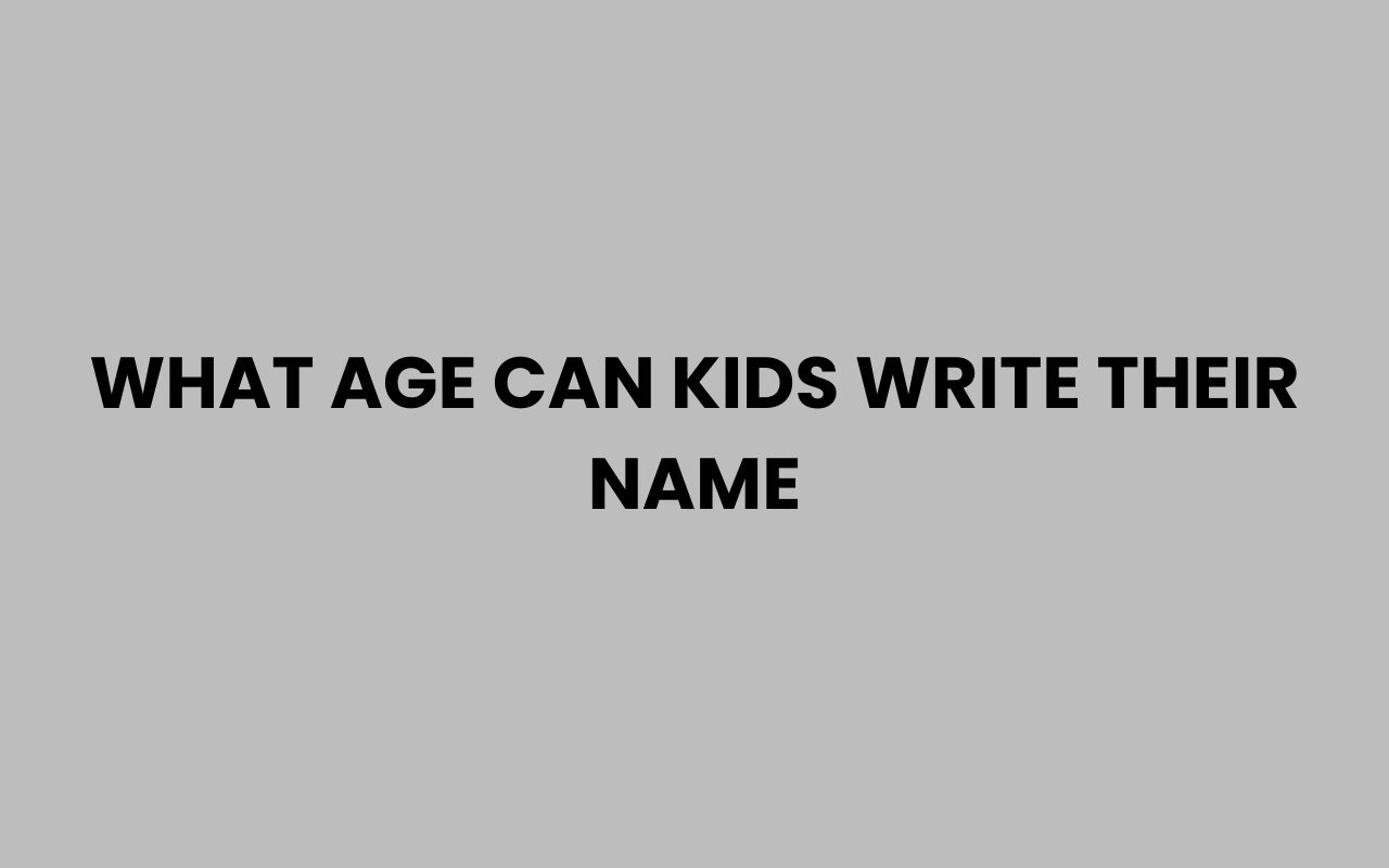 what age can kids write their name