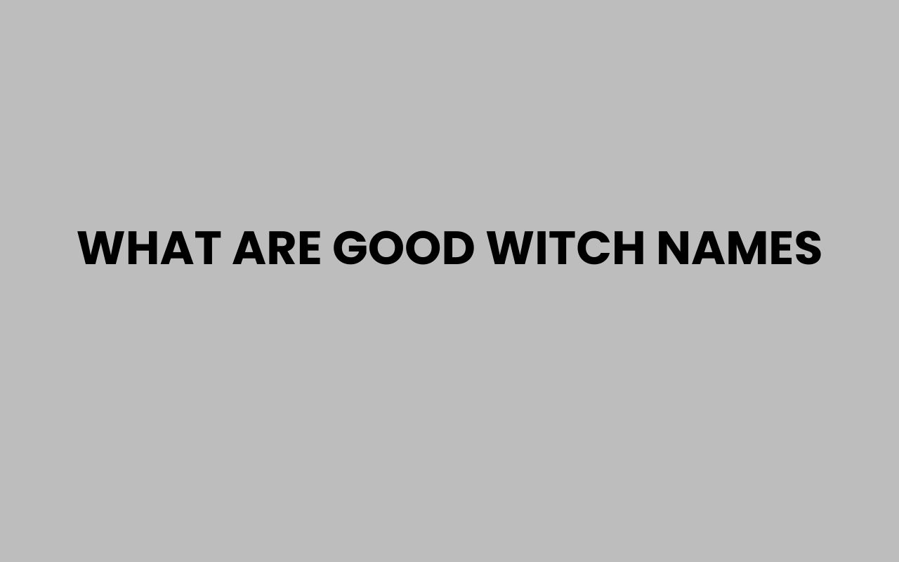what are good witch names