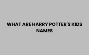 What Are Harry Potter's Kids Names? Full List Explained