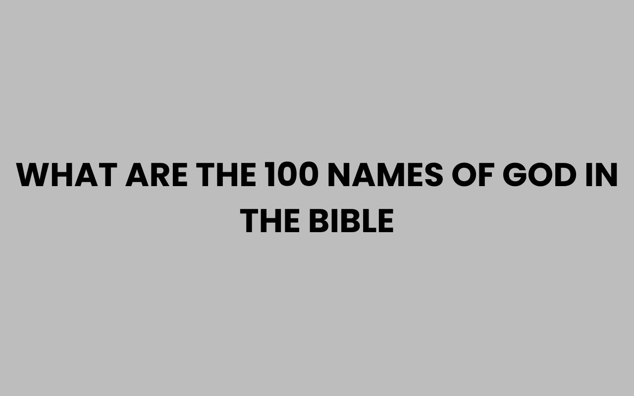 what are the 100 names of god in the bible