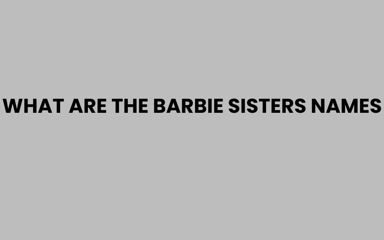 what are the barbie sisters names
