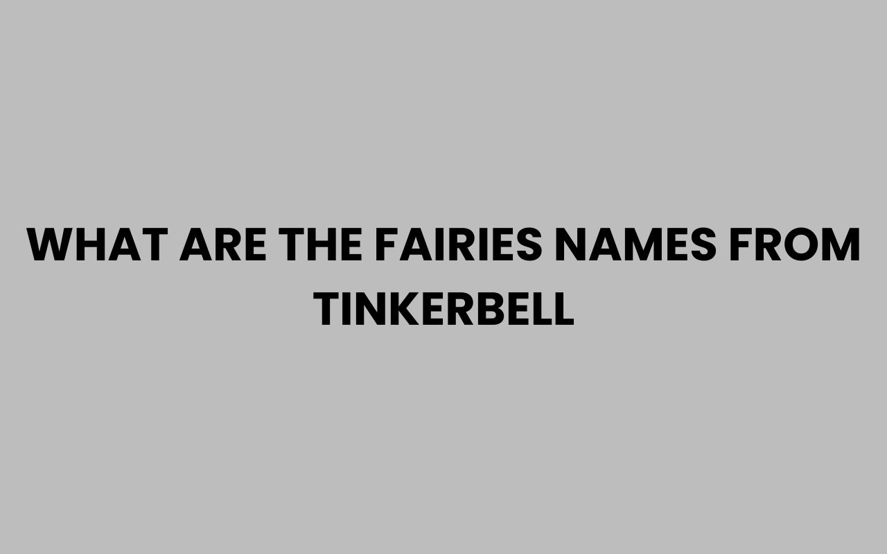what are the fairies names from tinkerbell