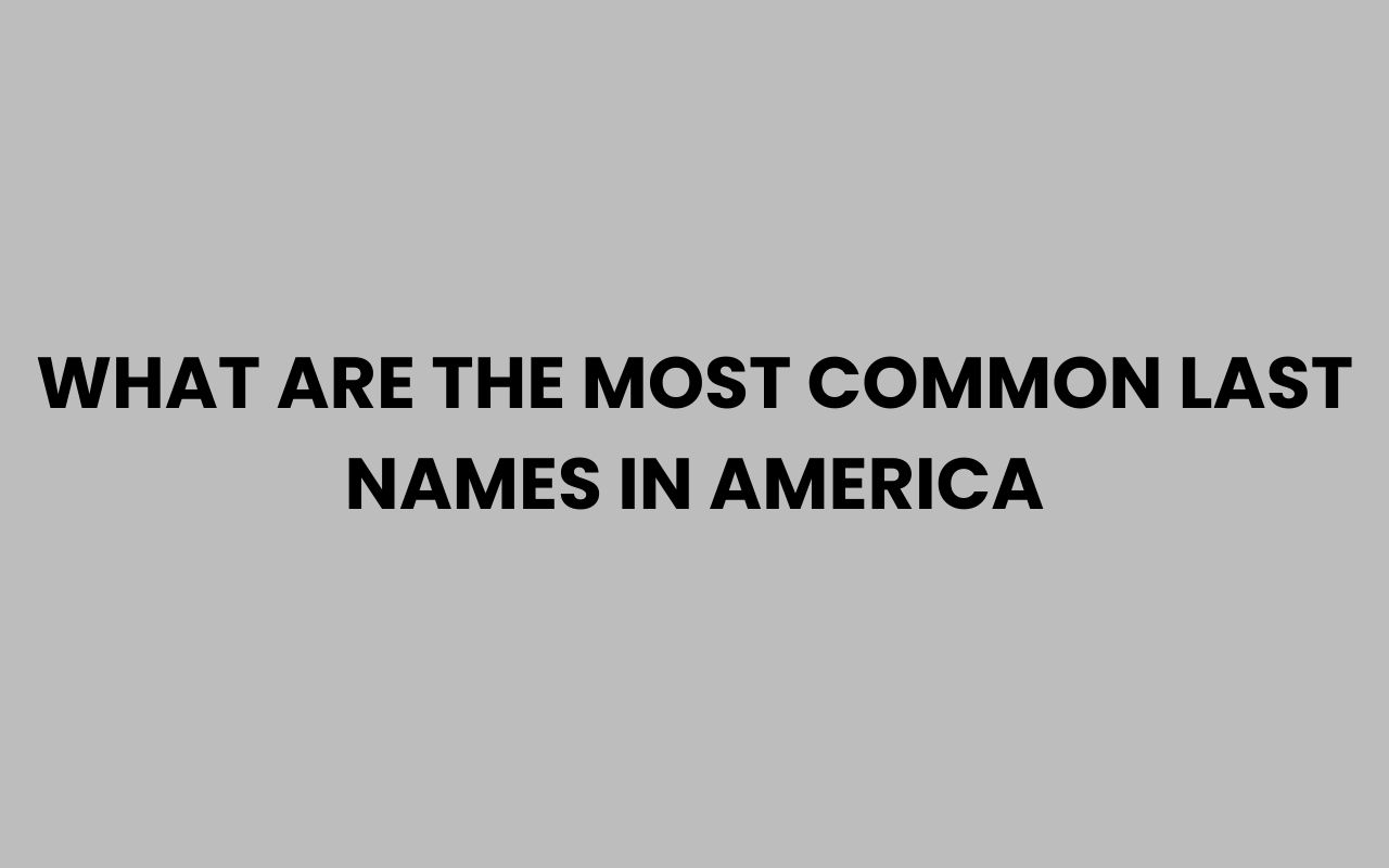 what are the most common last names in america
