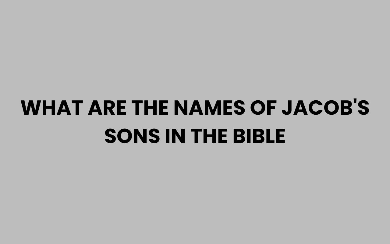 what are the names of jacobs sons in the bible