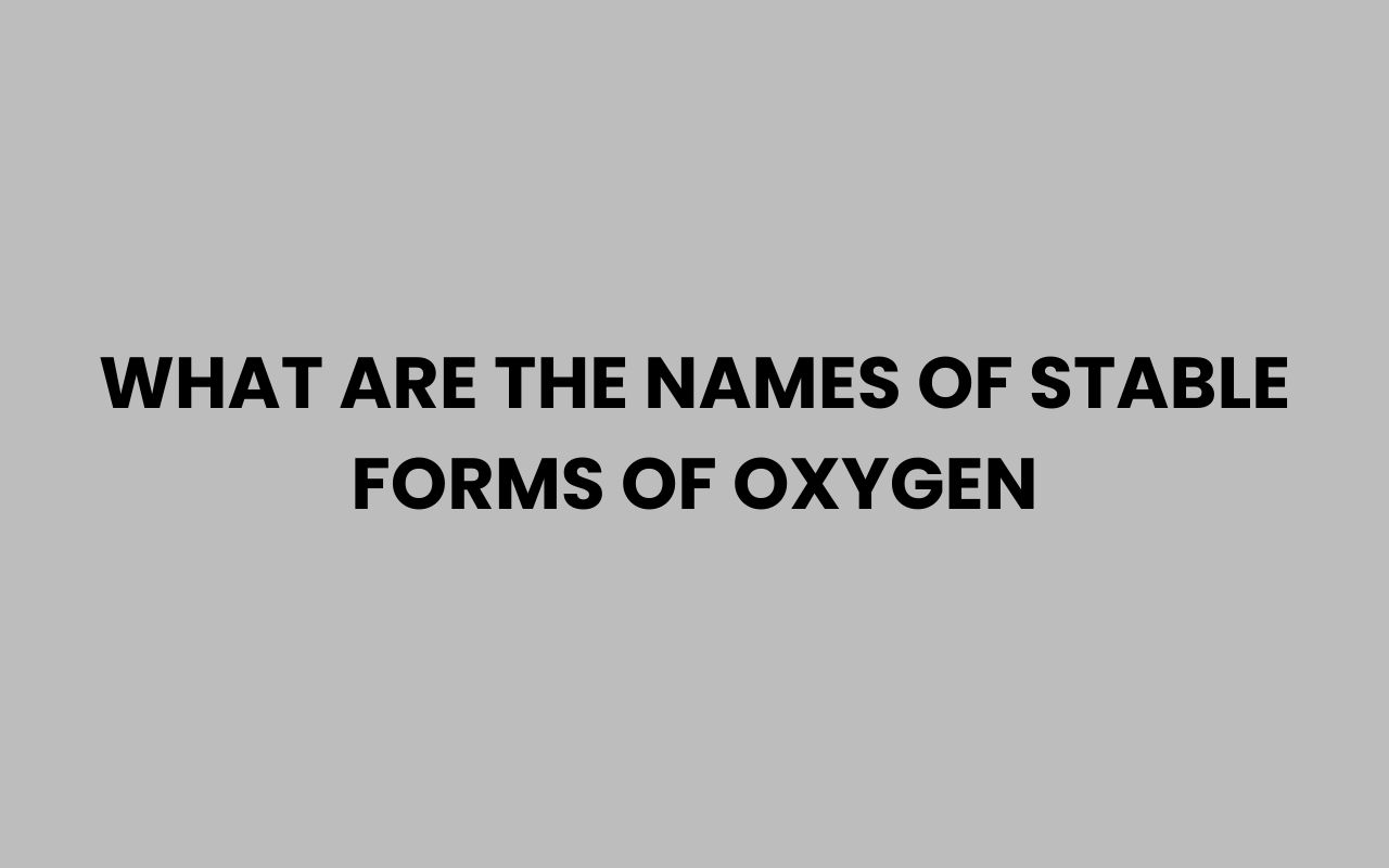 what are the names of stable forms of