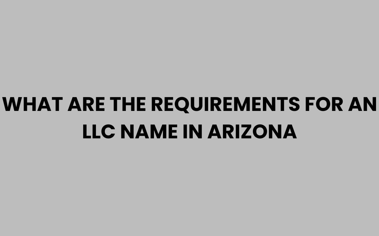 what are the requirements for an llc name in arizona
