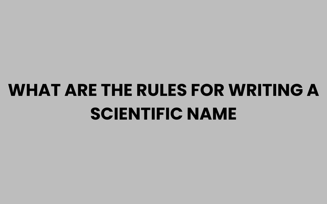 what are the rules for writing a scientific name