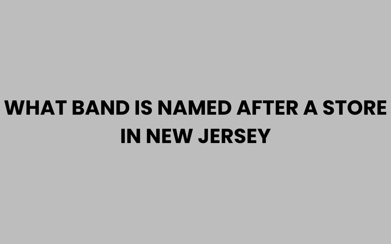 what band is named after a store in new jersey