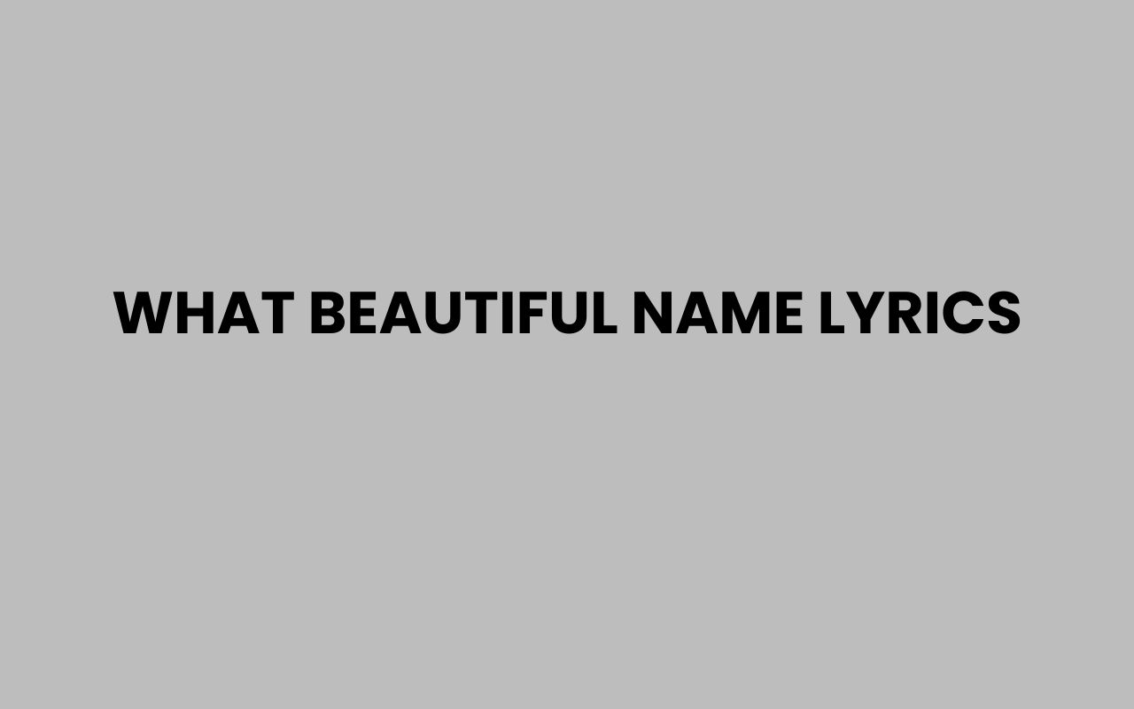 what beautiful name lyrics