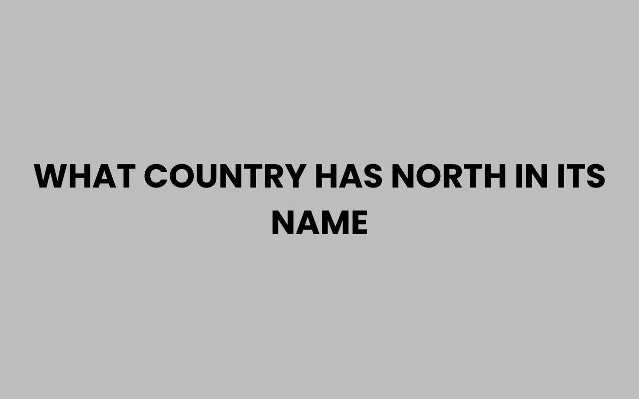 what country has north in its name