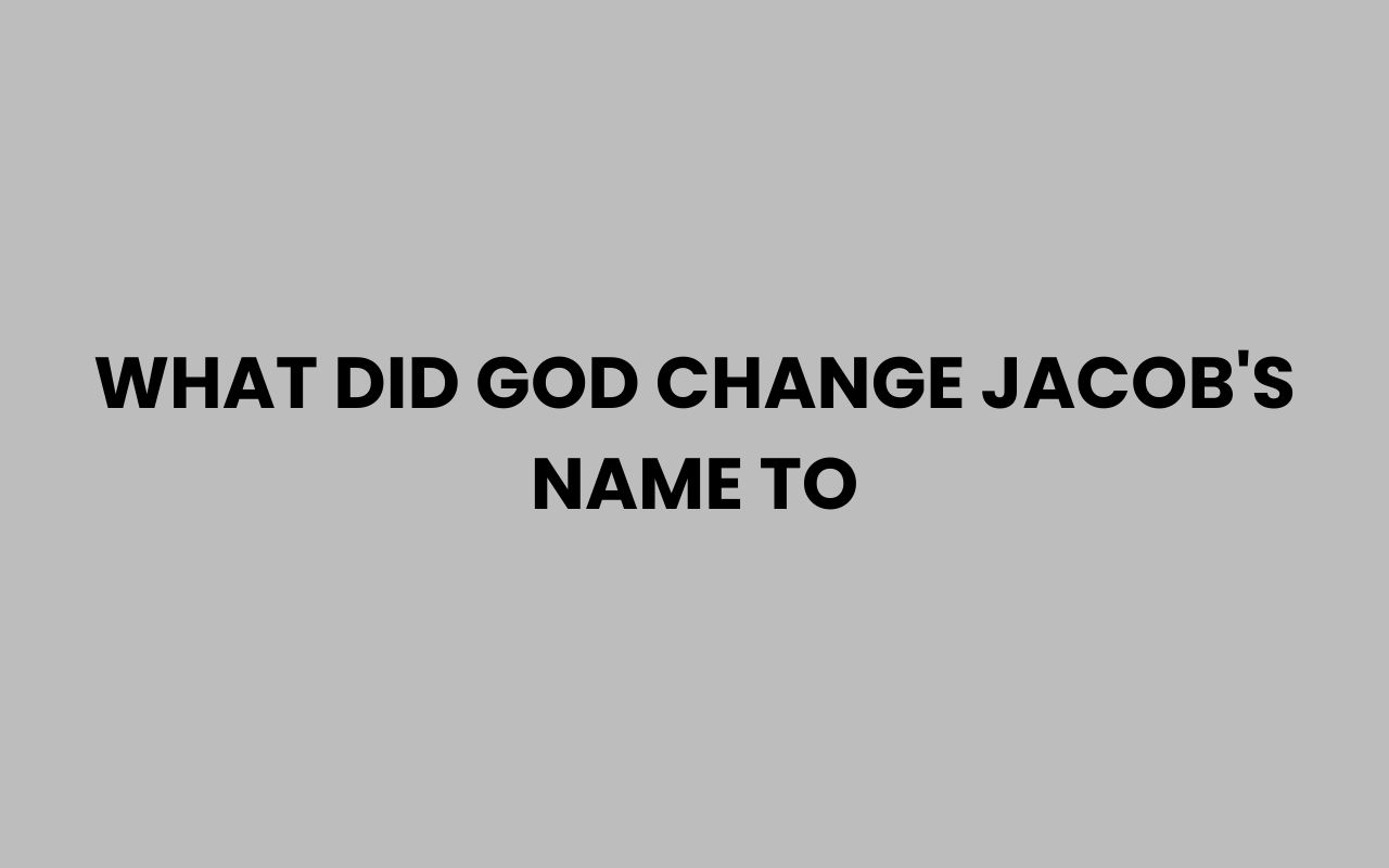 what did god change jacobs name to