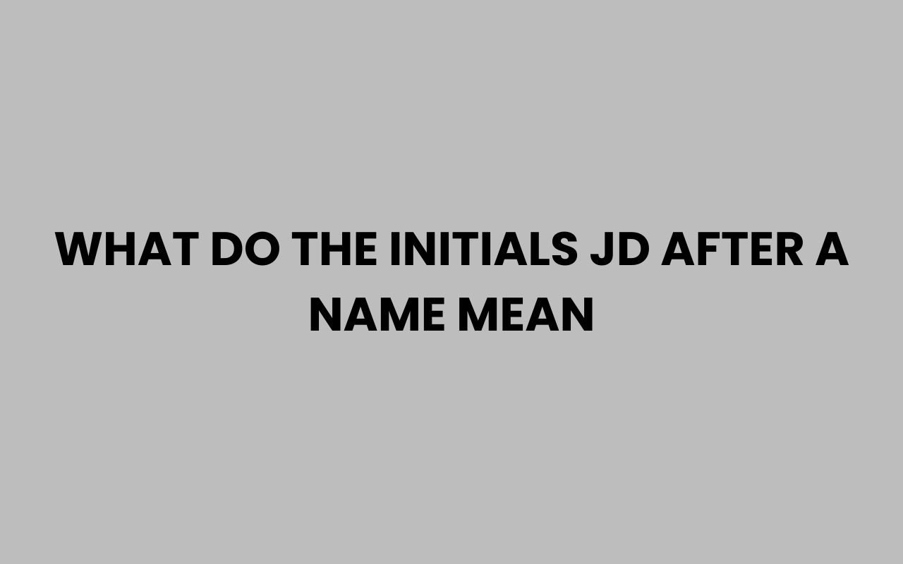 what do the initials jd after a name mean
