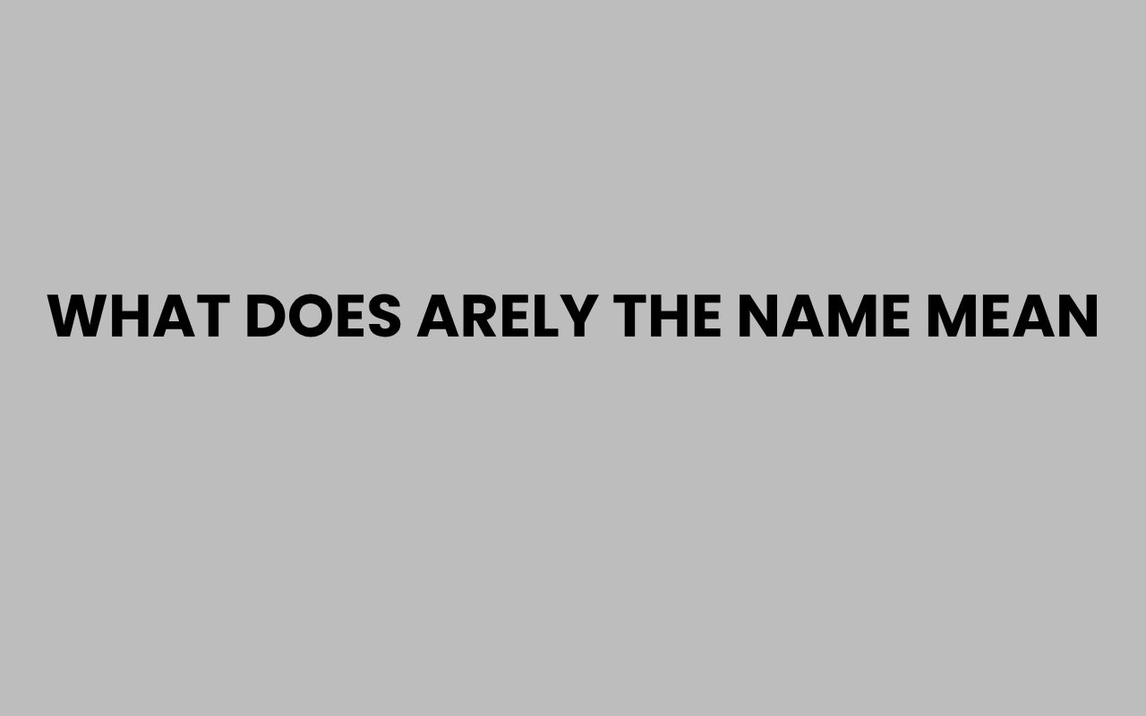 what does arely the name mean