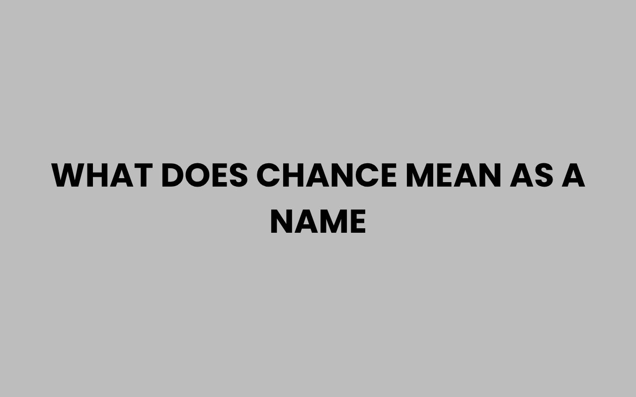 what does chance mean as a name
