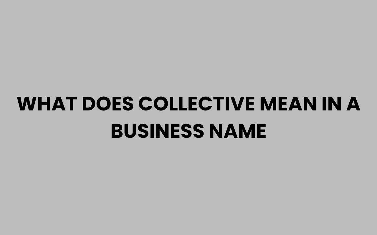 what does collective mean in a business name