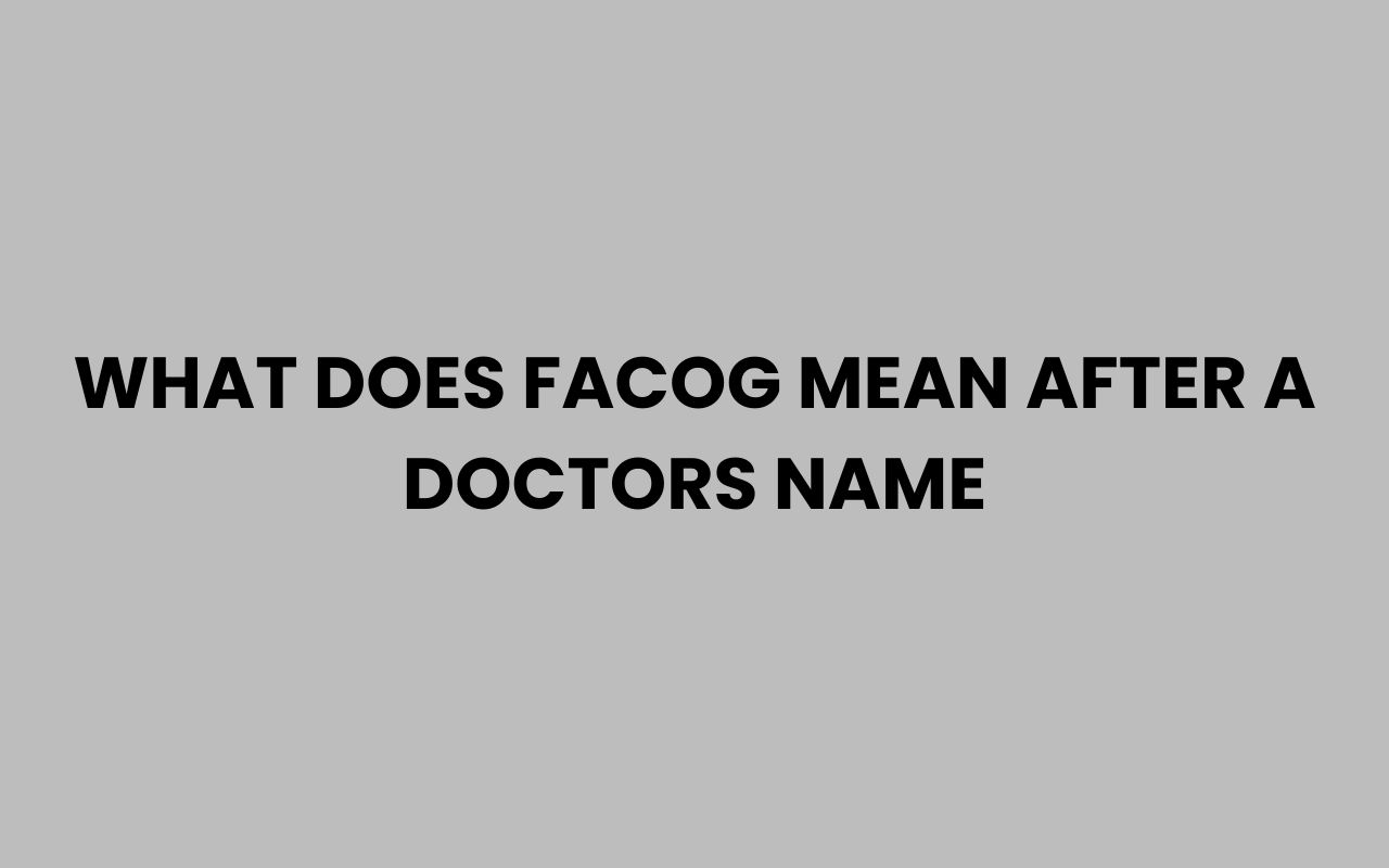 what does facog mean after a doctors name