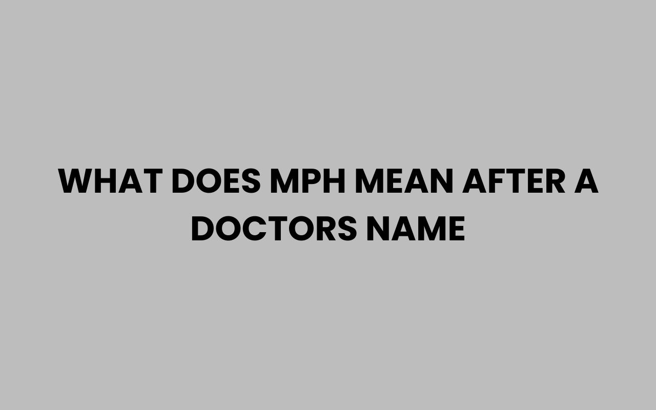 what does mph mean after a doctors name