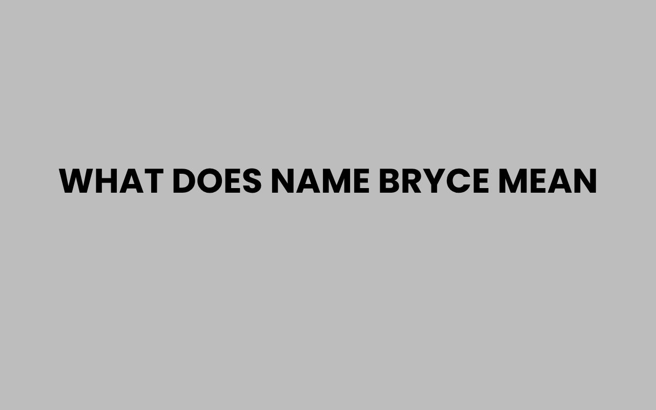 what does name bryce mean