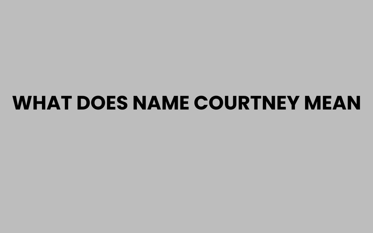 what does name courtney mean