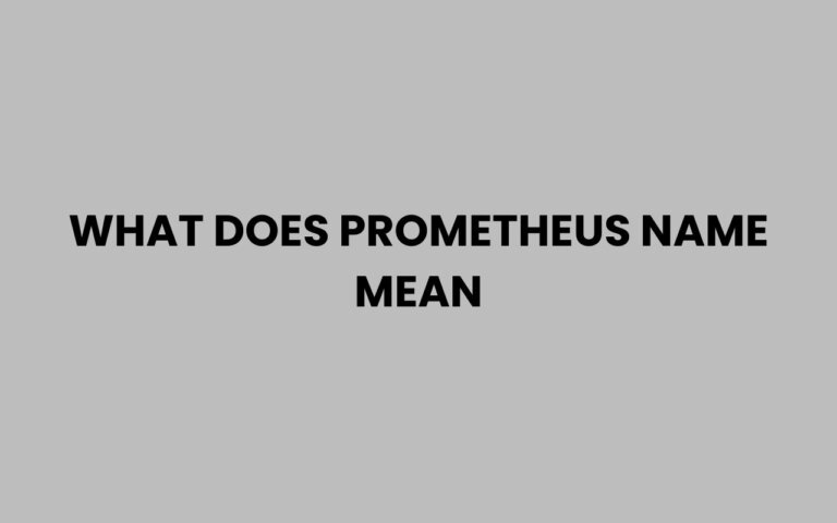 What Does Prometheus Name Mean? Origins and Significance
