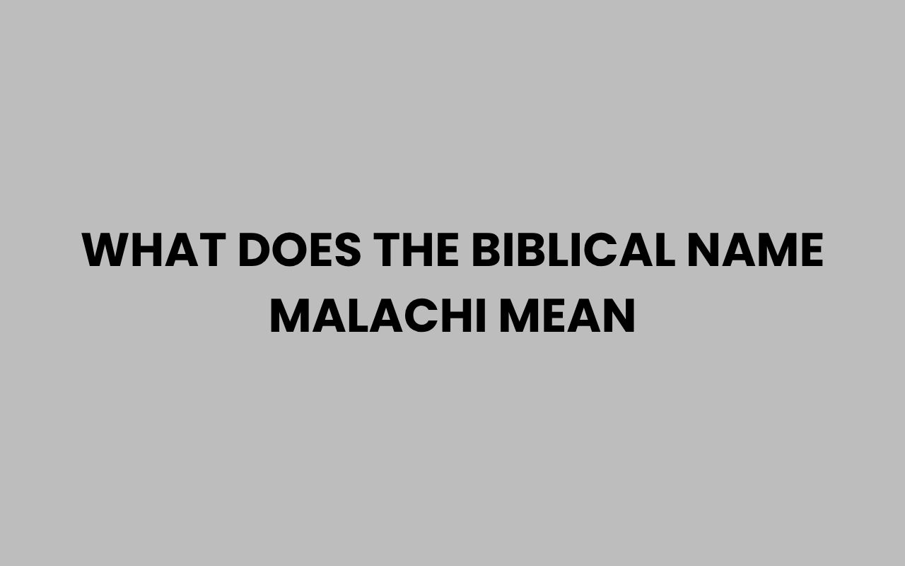 what does the biblical name malachi mean