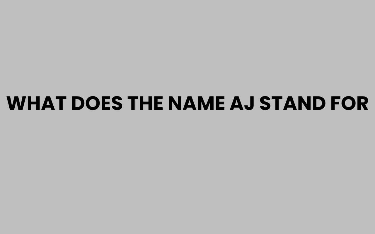 what does the name aj stand for