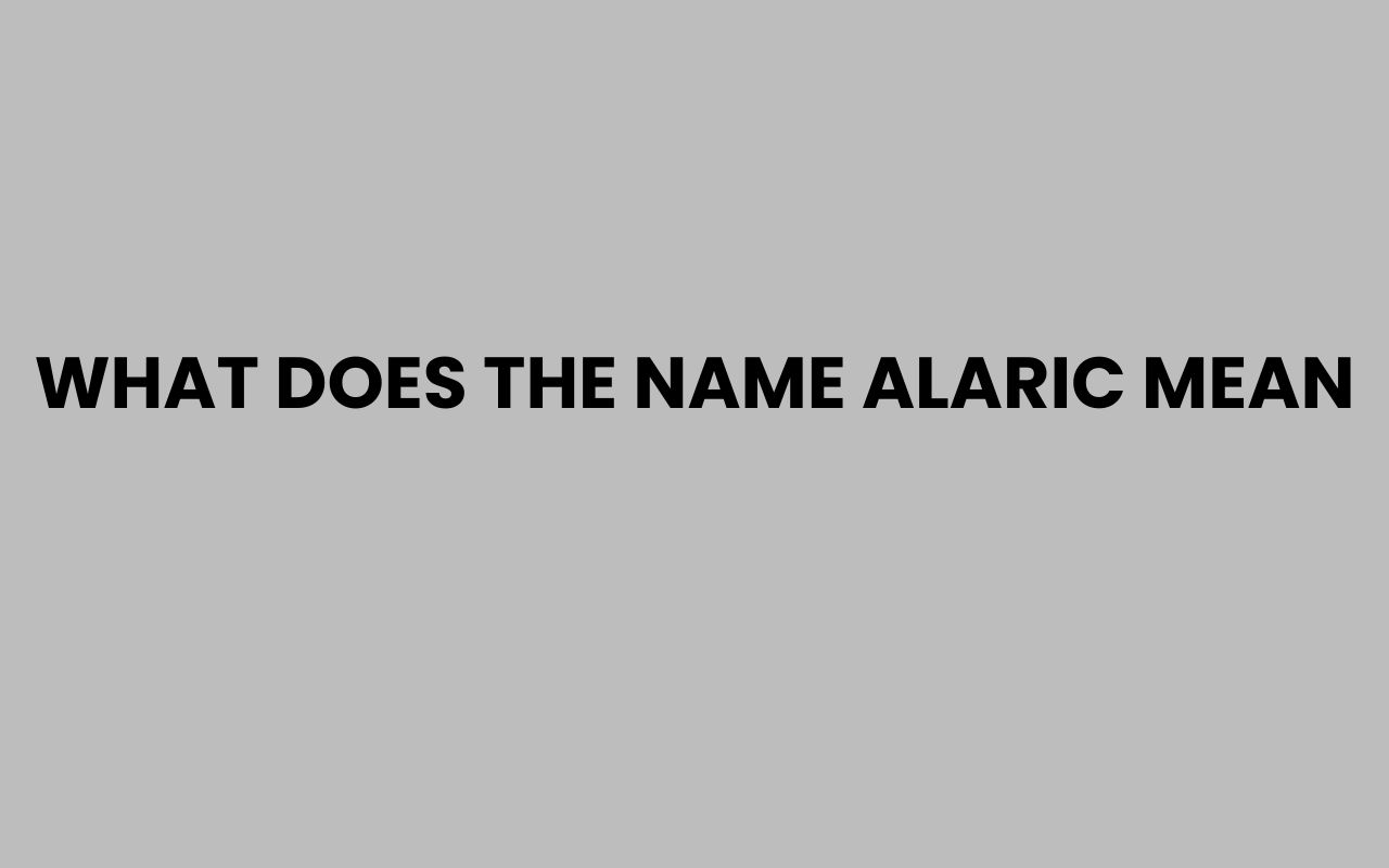 what does the name alaric mean