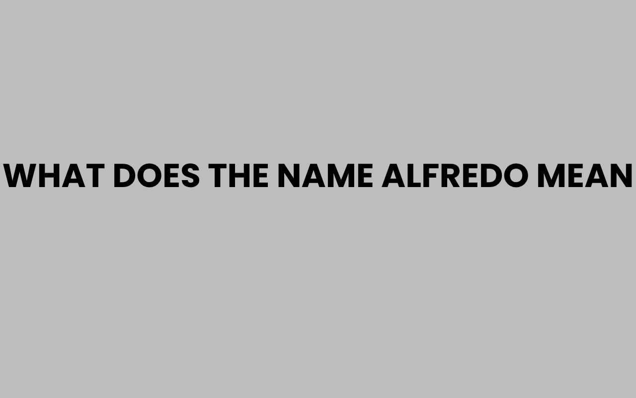 what does the name alfredo mean