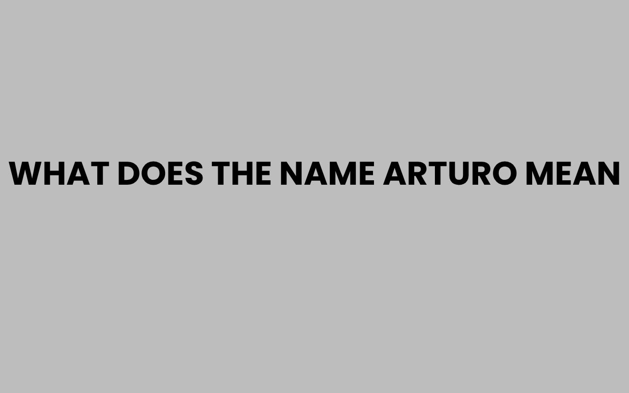 what does the name arturo mean