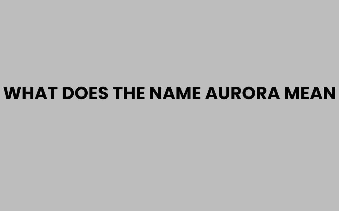 what does the name aurora mean