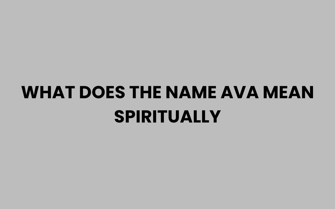what does the name ava mean spiritually